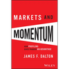 Markets and Momentum: How Profiling Gives Traders an Advantage - Hardcover