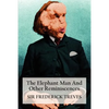 The Elephant Man and Other Reminiscences - Paperback