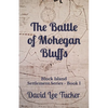The Battle of Mohegan Bluffs: Block Island Settlement Series - Paperback