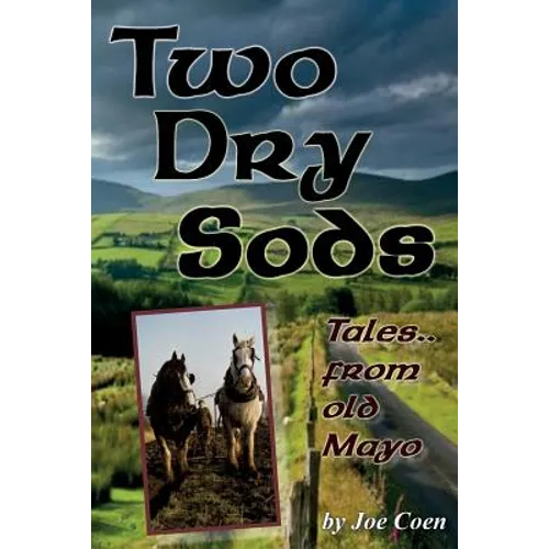 Two Dry Sods: Tales From Old Mayo - Paperback
