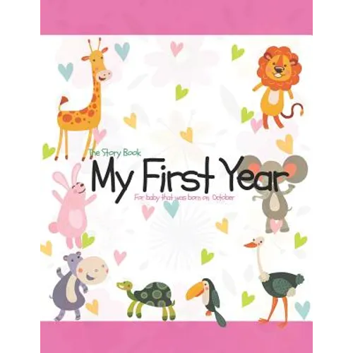 The Story Book My First Year For baby that was born on October - Paperback