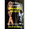 H.R. Giger and H.P. Lovecraft: From Alien to the Abyss: Alchemist Adventures in the Void - Paperback