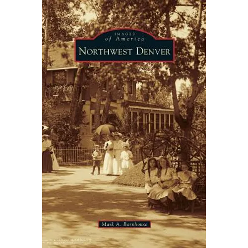 Northwest Denver - Hardcover