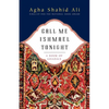 Call Me Ishmael Tonight: A Book of Ghazals - Paperback