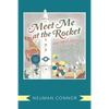 Meet Me at the Rocket and Other Stories - Paperback