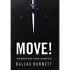 Move!: From Where You Are to Where You Want to Be - Hardcover