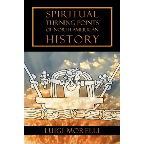 Spiritual Turning Points of North American History - Paperback