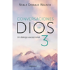 Conversaciones Con Dios: Un Diálogo Excepcional / Conversations with God. an Uncommon Dialogue - Paperback