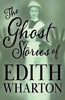 The Ghost Stories of Edith Wharton - Paperback