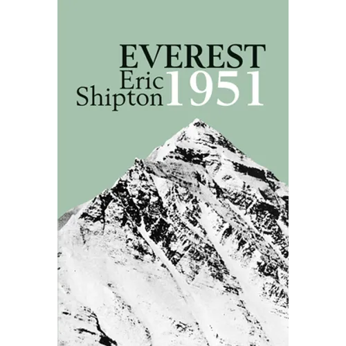 Everest 1951: The Mount Everest Reconnaissance Expedition 1951 - Paperback