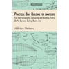 Practical Boat Building for Amateurs: Full Instructions for Designing and Building Punts, Skiffs, Canoes, Sailing Boats, Etc. - Paperback