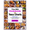 The Big Cookbook For Teen Chefs: 2000 Days Easy & Quick Cooking Techniques Recipes For Young Chefs - Paperback