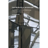 The Research Interview: Reflective Practice and Reflexivity in Research Processes - Paperback