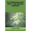 Slagradislaun and the Byodo Mirror - Paperback