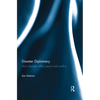Disaster Diplomacy: How Disasters Affect Peace and Conflict - Paperback