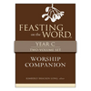 Feasting on the Word Worship Companion, Year C - Two-Volume Set: Liturgies for Year C - Hardcover