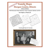 Family Maps of Morgan County, Illinois - Paperback