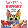 Baxter is Hungry - Hardcover