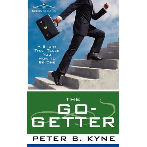 The Go-Getter: A Story That Tells You How to Be One - Paperback