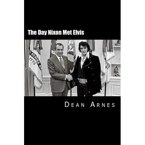 The Day Nixon Met Elvis - Paperback