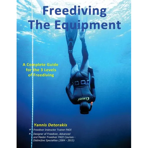 Freediving: The Equipment: A complete guide for the 3 levels of freediving - Paperback