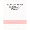 Peace of Mind and Heart Planner: End of Life Organizer and Checklist *A Workbook of Everything My Loved Ones Need to Know When I Die* (Funeral Details - Paperback