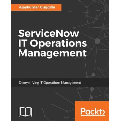 ServiceNow IT Operations Management: Demystifying IT Operations Management - Paperback