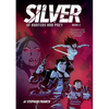 Silver: Of Hunters and Prey: A Graphic Novel - Hardcover