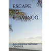 Escape to Flamingo - Paperback