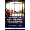 The Secret of Everyday Things: The Children's Classic of Scientific Learning - Cloth, Soaps, Metals, Foods, Garden Insects and the Physics of the Wor - Paperback
