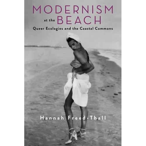 Modernism at the Beach: Queer Ecologies and the Coastal Commons - Paperback