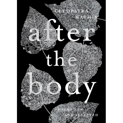 After the Body: New & Selected Poems - Paperback