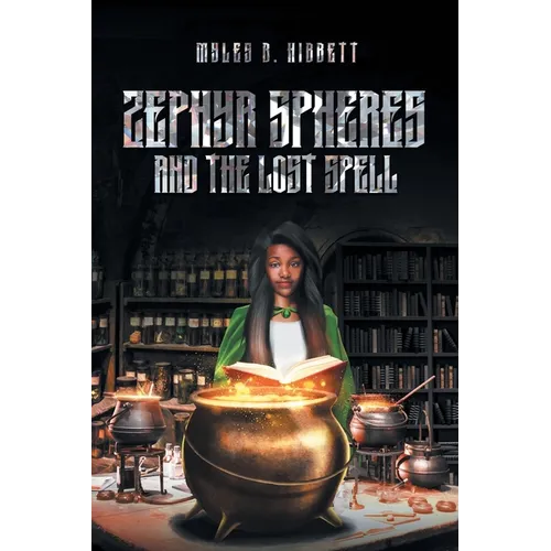 Zephyr Spheres and the Lost Spell (Book 2) - Paperback