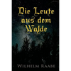 Die Leute aus dem Walde: Ihre Sterne, Wege und Schicksale - Paperback