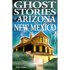 Ghost Stories of Arizona and New Mexico - Paperback