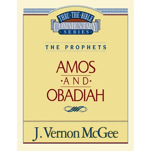 Thru the Bible Vol. 28: The Prophets (Amos/Obadiah): 28 - Paperback
