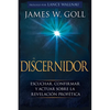 El Discernidor: Escuchar, Confirmar Y Actuar Sobre La Revelación Profética - Paperback