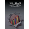 How I Trade and Invest in Stocks and Bonds - Paperback