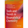 Tools and Trends in Bioanalytical Chemistry - Paperback