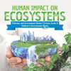 Human Impact on Ecosystems Pollution and Environment Books Science Grade 8 Children's Environment Books - Paperback