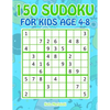 150 Sudoku for Kids Ages 4-8: Sudoku With Cute Monster Books for Kids - Paperback