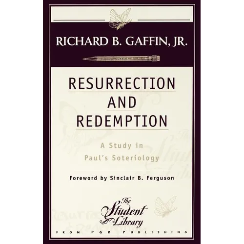 Resurrection and Redemption: A Study in Paul's Soteriology - Paperback