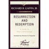 Resurrection and Redemption: A Study in Paul's Soteriology - Paperback