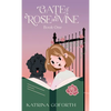 Gate of Rose and Vine: Book One - Hardcover