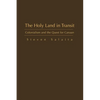 The Holy Land in Transit: Colonialism and the Quest for Canaan - Hardcover