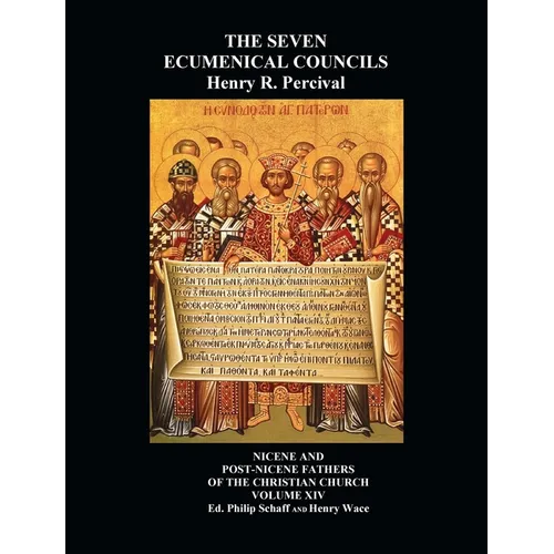 The Seven Ecumenical Councils Of The Undivided Church: Their Canons And Dogmatic Decrees Together With The Canons Of All The Local synods Which Have R - Hardcover