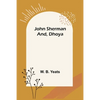 John Sherman; and, Dhoya - Paperback