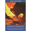 Look to the Rock: Old Testament Background To Our Understanding Of Christ - Paperback
