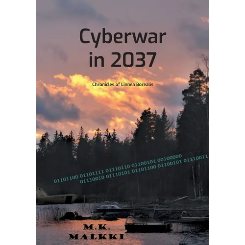 Cyberwar in 2037: Chronicles of Linnea Borealis - Paperback