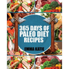 Paleo Diet: 365 Days of Paleo Diet Recipes (Paleo Diet, Paleo Diet For Beginners, Paleo Diet Cookbook, Paleo Diet Recipes, Paleo, - Paperback